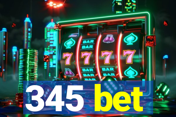 345 bet